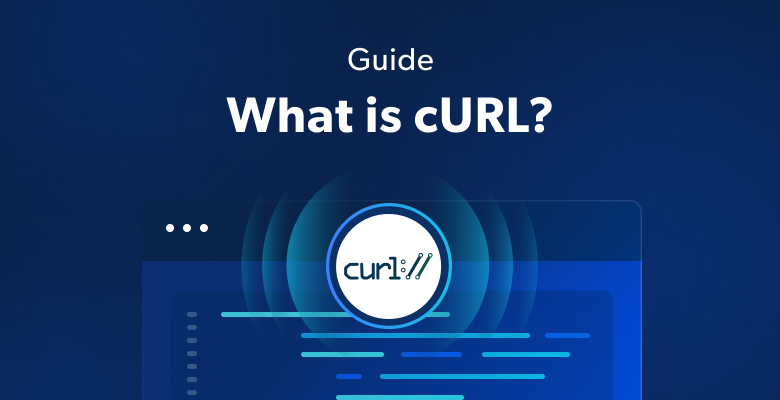 什么是 cURL 命令？详细指南