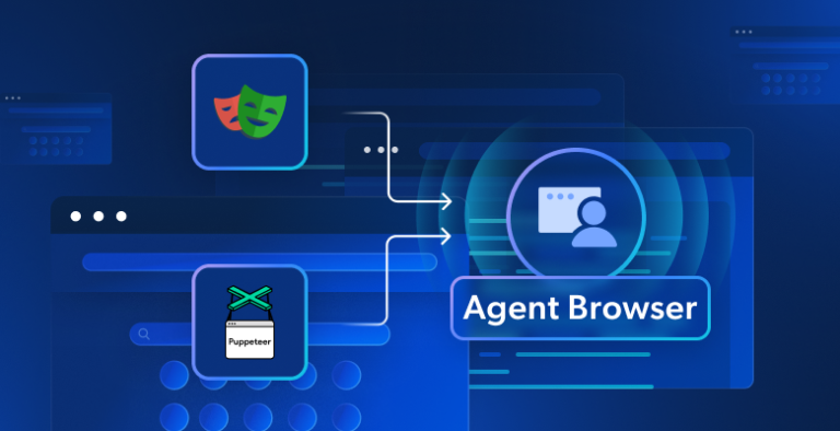 Agent Browser 与 Puppeteer & Playwright：关键差异