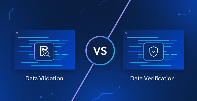 数据验证 vs 数据核验