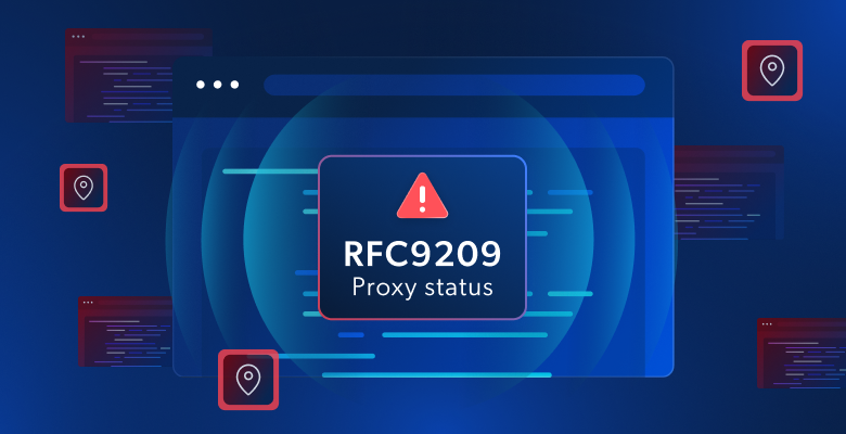 RFC9209 Proxy-Status 头字段指南（2025 年更新）