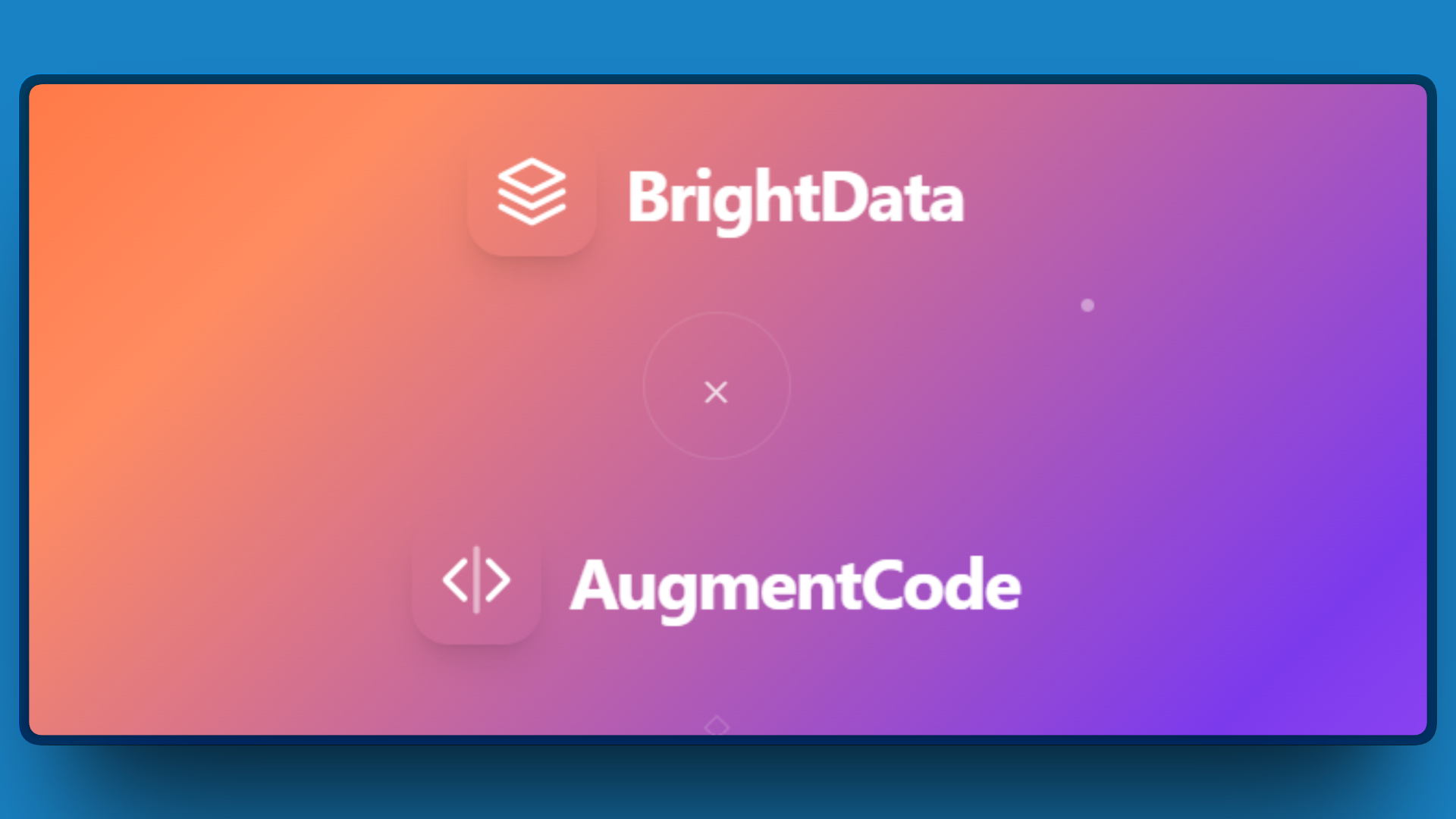 brightdataxaugmentcode