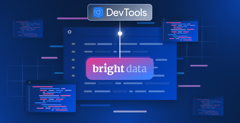 Chrome 开发者工具与 Bright Data